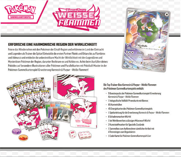 Produktbild der Pokémon Top-Trainer-Box Weiß – Weiße Flammen (KP10.5) mit Boreos-Promokarte, Boosterpacks, Kartenhüllen und Turnierzubehör im eleganten weißen Design. Bildbeschriftung hinten